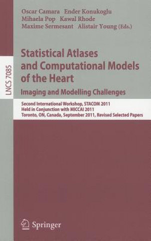 Könyv Statistical Atlases and Computational Models of the Heart: Imaging and Modelling Challenges Oscar Camara