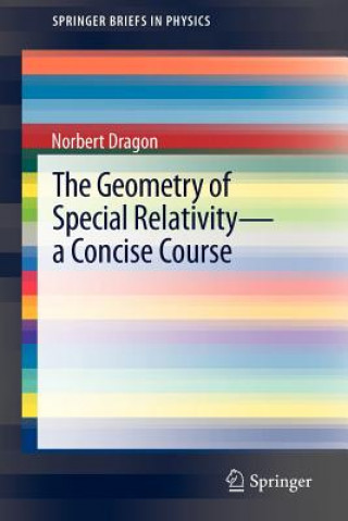 Knjiga Geometry of Special Relativity - a Concise Course Norbert Dragon