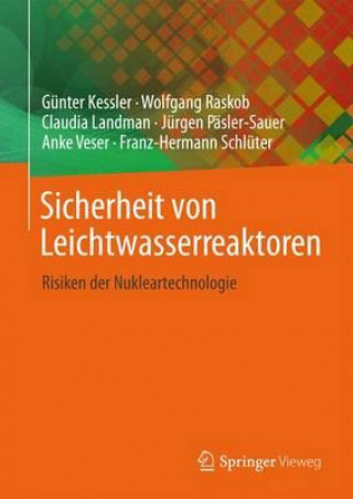 Kniha Sicherheit Von Leichtwasserreaktoren Günter Kessler