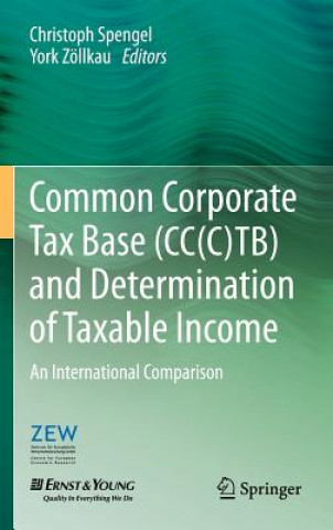 Könyv Common Corporate Tax Base (CC(C)TB) and Determination of Taxable Income Christoph Spengel