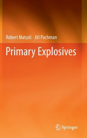 Könyv Primary Explosives Robert Matyas