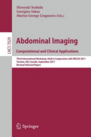Kniha Abdominal Imaging: Computational and Clinical Applications Hiroyuki Yoshida