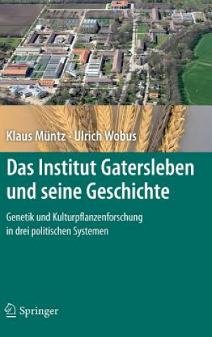 Carte Das Institut Gatersleben Und Seine Geschichte Klaus Müntz