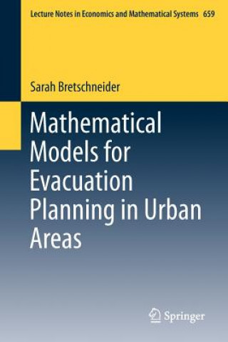 Książka Mathematical Models for Evacuation Planning in Urban Areas Sarah Bretschneider