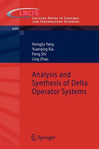 Kniha Analysis and Synthesis of Delta Operator Systems Hongjiu Yang