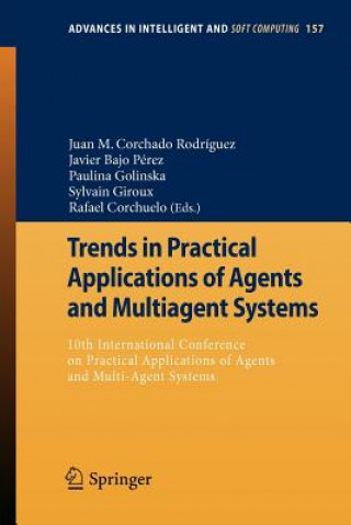 Carte Trends in Practical Applications of Agents and Multiagent Systems Juan M. Corchado Rodríguez
