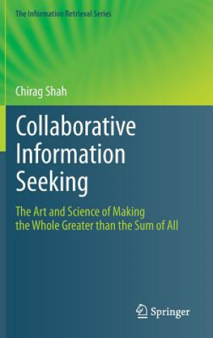 Book Collaborative Information Seeking Chirag Shah