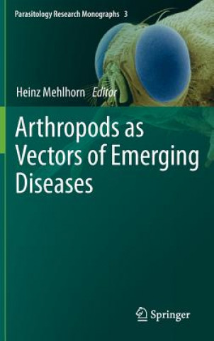 Kniha Arthropods as Vectors of Emerging Diseases Heinz Mehlhorn