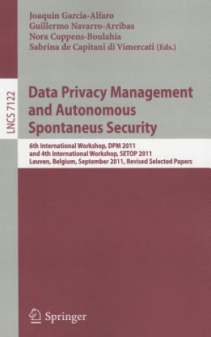 Könyv Data Privacy Management and Autonomous Spontaneus Security Joaquin Garcia-Alfaro