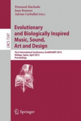 Könyv Evolutionary and Biologically Inspired Music, Sound, Art and Design Penousal Machado