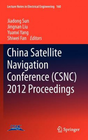 Kniha China Satellite Navigation Conference (CSNC) 2012 Proceedings Jiadong Sun