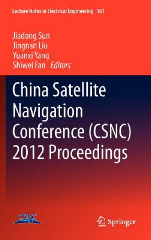 Carte China Satellite Navigation Conference (CSNC) 2012 Proceedings Jiadong Sun