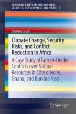 Kniha Climate Change, Security Risks and Conflict Reduction in Africa Charl