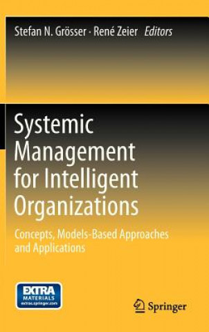 Книга Systemic Management for Intelligent Organizations Stefan Grösser