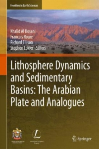 Книга Lithosphere Dynamics and Sedimentary Basins: The Arabian Plate and Analogues Khalid Al Hosani