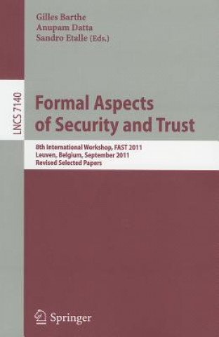 Kniha Formal Aspects of Security and Trust Gilles Barthe