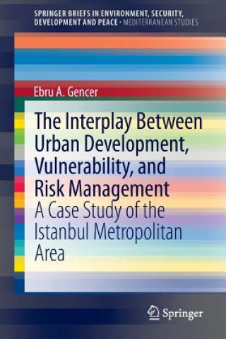Carte Interplay between Urban Development, Vulnerability, and Risk Management Ebru A. Gencer