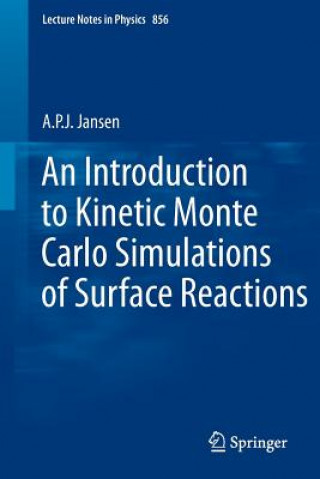 Buch Introduction to Kinetic Monte Carlo Simulations of Surface Reactions A.P.J. Jansen