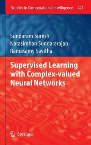 Книга Supervised Learning with Complex-valued Neural Networks Sundaram Suresh