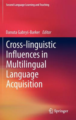 Carte Cross-linguistic Influences in Multilingual Language Acquisition Danuta Gabrys-Barker