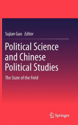 Kniha Political Science and Chinese Political Studies Sujian Guo