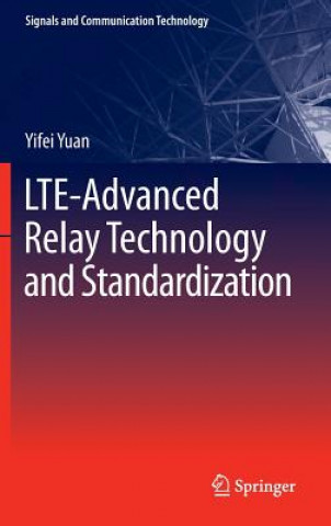Kniha LTE-Advanced Relay Technology and Standardization Yifei Yuan