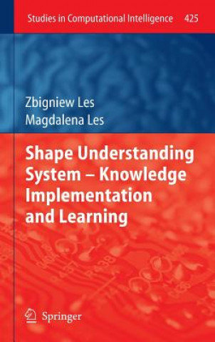 Könyv Shape Understanding System - Knowledge Implementation and Learning Zbigniew Les