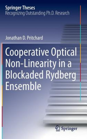 Carte Cooperative Optical Non-Linearity in a Blockaded Rydberg Ensemble Jonathan D. Pritchard