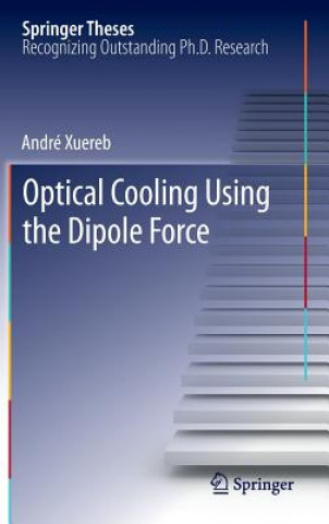 Книга Optical Cooling Using the Dipole Force André Xuereb