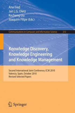 Kniha Knowledge Discovery, Knowledge Engineering and Knowledge Management Ana Fred