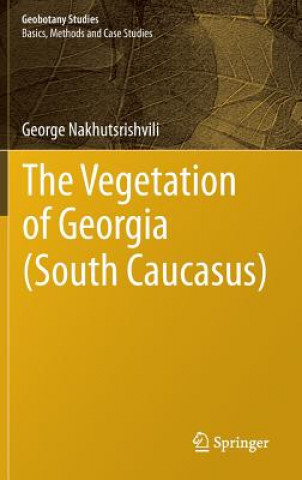 Kniha Vegetation of Georgia (South Caucasus) George Nakhutsrishvili