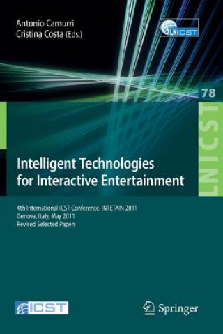 Kniha Intelligent Technologies for Interactive Entertainment Antonio Camurri