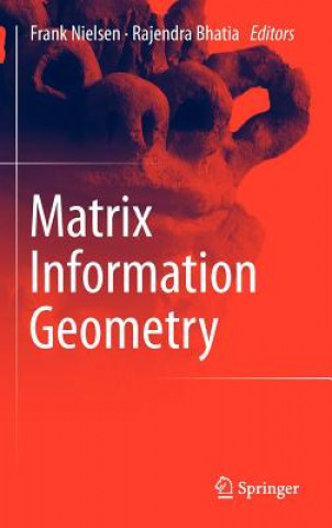 Livre Matrix Information Geometry Frank Nielsen