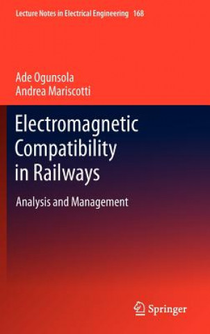 Kniha Electromagnetic Compatibility in Railways Ade Ogunsola