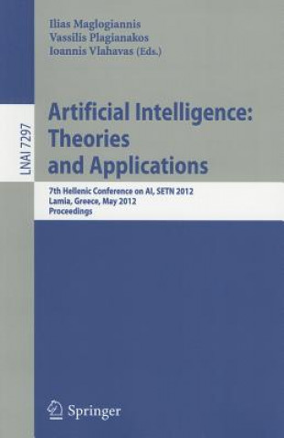 Könyv Artificial Intelligence: Theories, Models and Applications Ilias Maglogiannis