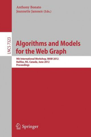 Kniha Algorithms and Models for the Web Graph Anthony Bonato