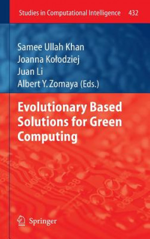 Book Evolutionary Based Solutions for Green Computing Samee Ullah Khan