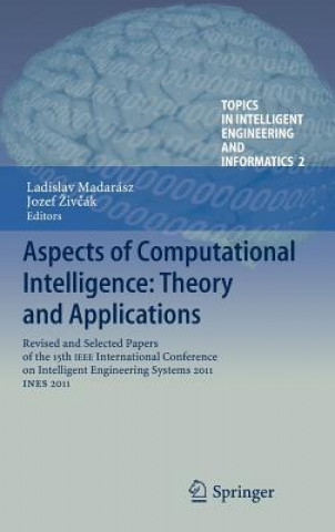 Könyv Aspects of Computational Intelligence: Theory and Applications Ladislav Madarász