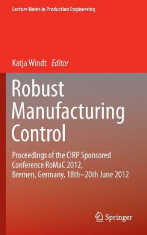 Книга Robust Manufacturing Control Katja Windt
