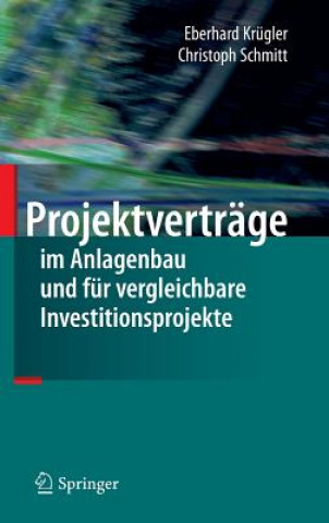 Carte Projektvertrage Im Anlagenbau Und Fur Vergleichbare Investitionsprojekte Christoph Schmitt