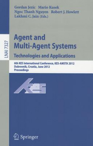 Carte Agent and Multi-Agent Systems: Technologies and Applications Gordan Jezic