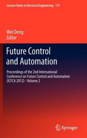 Könyv Future Control and Automation Wei Deng