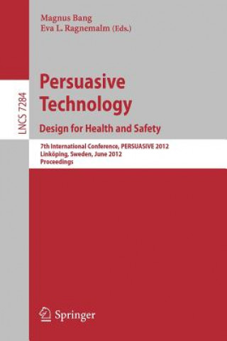 Könyv Persuasive Technology: Design for Health and Safety Magnus Bang