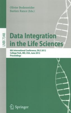 Livre Data Integration in the Life Sciences Olivier Bodenreider