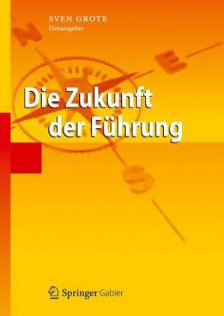 Buch Die Zukunft Der Fuhrung Sven Grote