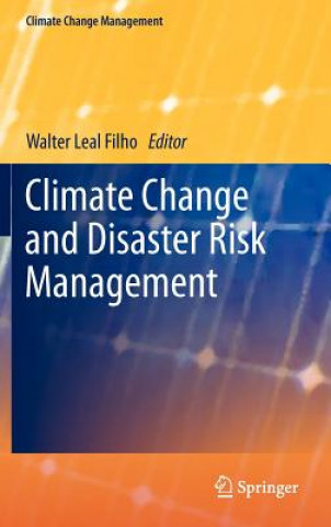 Knjiga Climate Change and Disaster Risk Management Walter Leal Filho