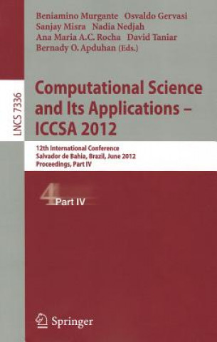 Könyv Computational Science and Its Applications -- ICCSA 2012. Pt.4 Beniamino Murgante
