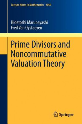 Carte Prime Divisors and Noncommutative Valuation Theory Hidethoshi Marubayashi