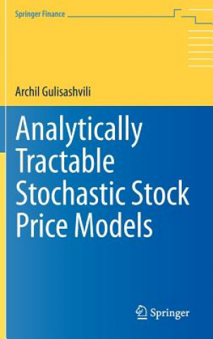 Kniha Analytically Tractable Stochastic Stock Price Models Archil Gulisashvili