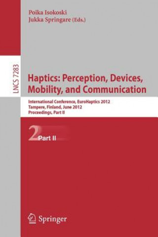 Könyv Haptics: Perception, Devices, Mobility, and Communication Poika Isokoski
